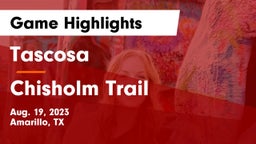 Tascosa  vs Chisholm Trail  Game Highlights - Aug. 19, 2023