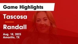 Tascosa  vs Randall  Game Highlights - Aug. 18, 2023