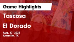Tascosa  vs El Dorado  Game Highlights - Aug. 17, 2023
