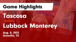 Tascosa  vs Lubbock Monterey  Game Highlights - Aug. 8, 2023