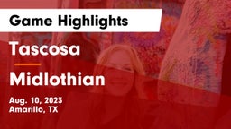 Tascosa  vs Midlothian  Game Highlights - Aug. 10, 2023