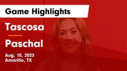 Tascosa  vs Paschal  Game Highlights - Aug. 10, 2023