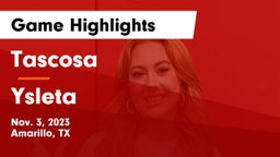 Tascosa  vs Ysleta  Game Highlights - Nov. 3, 2023