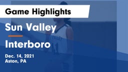 Sun Valley  vs Interboro  Game Highlights - Dec. 14, 2021