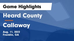 Heard County  vs Callaway  Game Highlights - Aug. 11, 2022