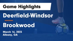 Deerfield-Windsor  vs Brookwood  Game Highlights - March 16, 2023