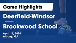 Deerfield-Windsor  vs Brookwood School Game Highlights - April 16, 2024
