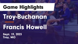 Troy-Buchanan  vs Francis Howell  Game Highlights - Sept. 19, 2023