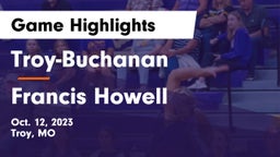 Troy-Buchanan  vs Francis Howell  Game Highlights - Oct. 12, 2023