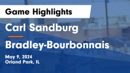 Carl Sandburg  vs Bradley-Bourbonnais  Game Highlights - May 9, 2024