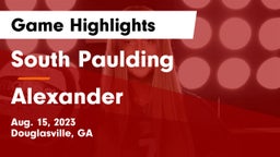 South Paulding  vs Alexander  Game Highlights - Aug. 15, 2023