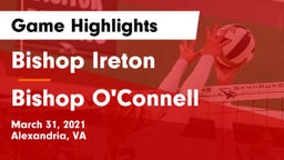 Bishop Ireton  vs Bishop O'Connell  Game Highlights - March 31, 2021