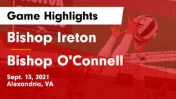 Bishop Ireton  vs Bishop O'Connell  Game Highlights - Sept. 13, 2021