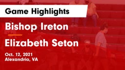 Bishop Ireton  vs Elizabeth Seton  Game Highlights - Oct. 12, 2021