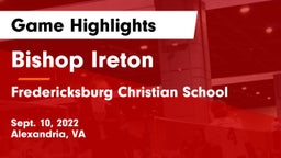 Bishop Ireton  vs Fredericksburg Christian School Game Highlights - Sept. 10, 2022