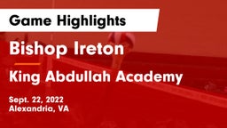 Bishop Ireton  vs King Abdullah Academy Game Highlights - Sept. 22, 2022