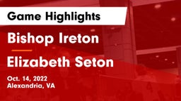 Bishop Ireton  vs Elizabeth Seton  Game Highlights - Oct. 14, 2022