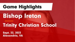 Bishop Ireton  vs Trinity Christian School Game Highlights - Sept. 22, 2023