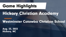 Hickory Christian Academy vs Westminster Catawba Christian School Game Highlights - Aug. 23, 2022