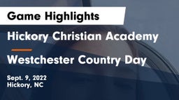 Hickory Christian Academy vs Westchester Country Day Game Highlights - Sept. 9, 2022