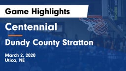 Centennial  vs Dundy County Stratton  Game Highlights - March 2, 2020