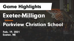 Exeter-Milligan  vs Parkview Christian School Game Highlights - Feb. 19, 2021