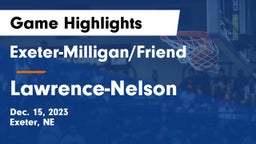 Exeter-Milligan/Friend  vs Lawrence-Nelson  Game Highlights - Dec. 15, 2023