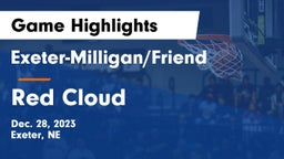 Exeter-Milligan/Friend  vs Red Cloud  Game Highlights - Dec. 28, 2023