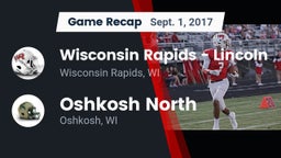 Recap: Wisconsin Rapids - Lincoln  vs. Oshkosh North  2017