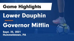 Lower Dauphin  vs Governor Mifflin  Game Highlights - Sept. 25, 2021