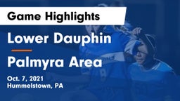 Lower Dauphin  vs Palmyra Area  Game Highlights - Oct. 7, 2021