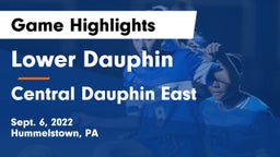 Lower Dauphin  vs Central Dauphin East  Game Highlights - Sept. 6, 2022