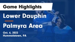 Lower Dauphin  vs Palmyra Area  Game Highlights - Oct. 6, 2022