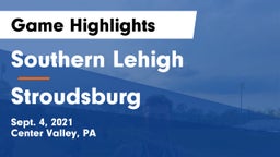 Southern Lehigh  vs Stroudsburg  Game Highlights - Sept. 4, 2021