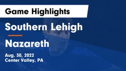 Southern Lehigh  vs Nazareth  Game Highlights - Aug. 30, 2022