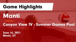 Manti  vs Canyon View JV - Summer Games Pool Play Round 2 Game Highlights - June 16, 2021