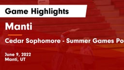 Manti  vs Cedar  Sophomore - Summer Games Pool Play Round 2 Game Highlights - June 9, 2022