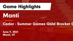 Manti  vs Cedar  - Summer Games Gold Bracket Game 2 Game Highlights - June 9, 2022