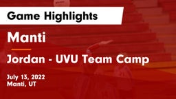 Manti  vs Jordan - UVU Team Camp Game Highlights - July 13, 2022