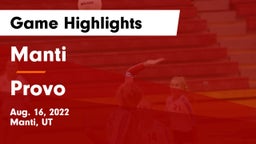 Manti  vs Provo  Game Highlights - Aug. 16, 2022