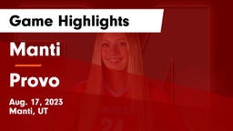 Manti  vs Provo  Game Highlights - Aug. 17, 2023
