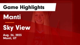 Manti  vs Sky View  Game Highlights - Aug. 26, 2023