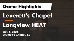 Leverett's Chapel  vs Longview HEAT Game Highlights - Oct. 9, 2020