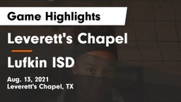 Leverett's Chapel  vs Lufkin ISD Game Highlights - Aug. 13, 2021