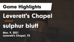 Leverett's Chapel  vs sulphur bluff Game Highlights - Nov. 9, 2021