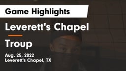 Leverett's Chapel  vs Troup Game Highlights - Aug. 25, 2022
