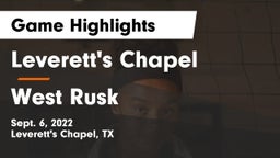 Leverett's Chapel  vs West Rusk  Game Highlights - Sept. 6, 2022