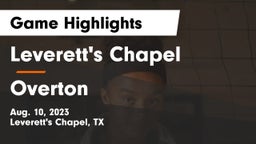 Leverett's Chapel  vs Overton Game Highlights - Aug. 10, 2023