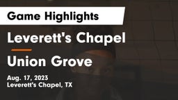 Leverett's Chapel  vs Union Grove Game Highlights - Aug. 17, 2023
