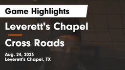 Leverett's Chapel  vs Cross Roads Game Highlights - Aug. 24, 2023